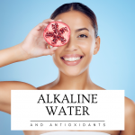Alkaline Water and Antioxidants