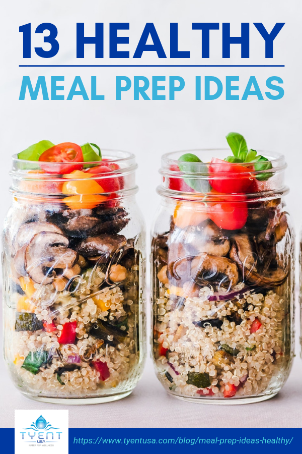 13 Healthy Meal Prep Ideas | https://www.tyentusa.com/blog/meal-prep-ideas-healthy/