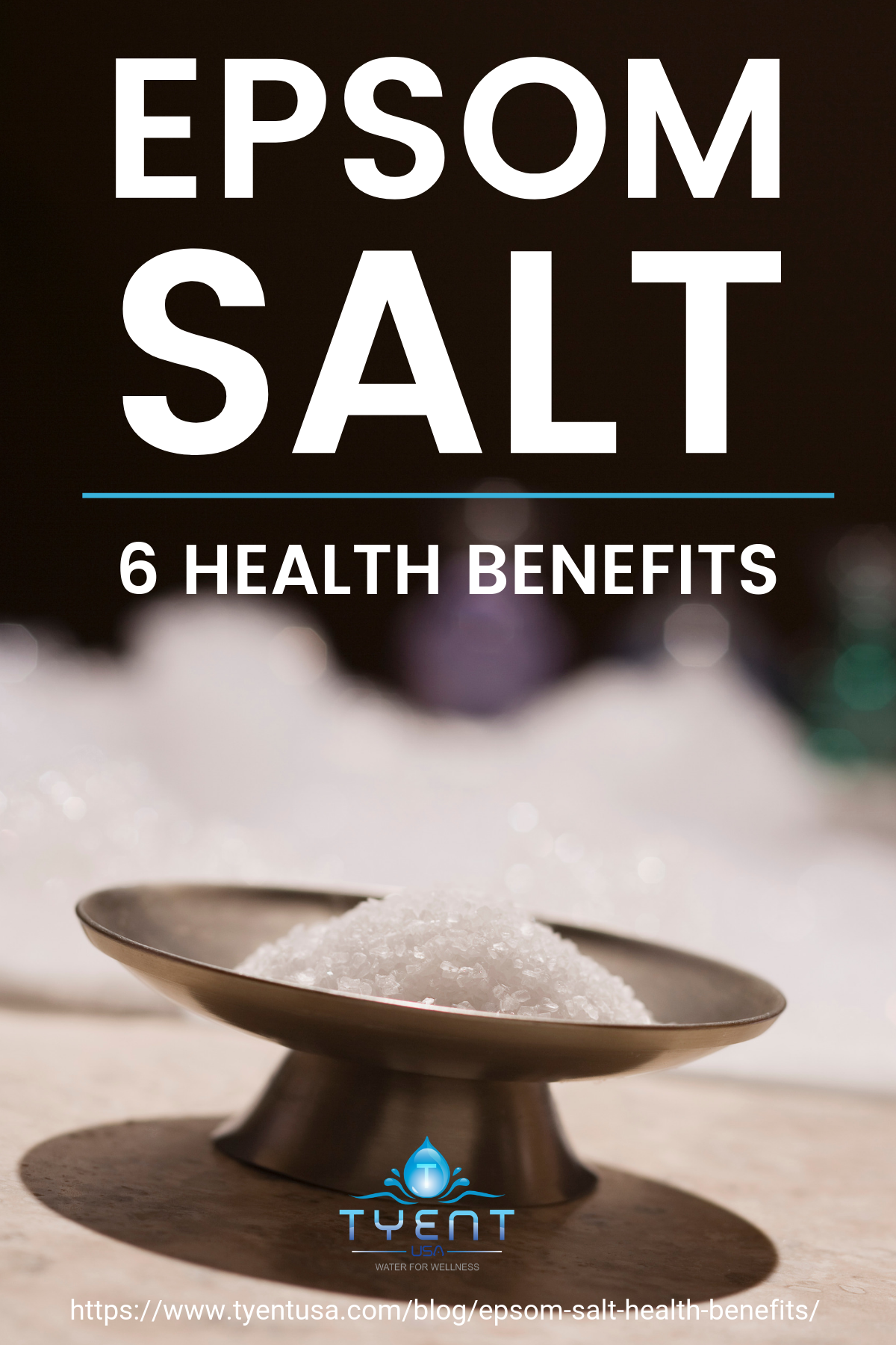 Epsom Salt: 6 Health Benefits https://www.tyentusa.com/blog/epsom-salt-health-benefits/