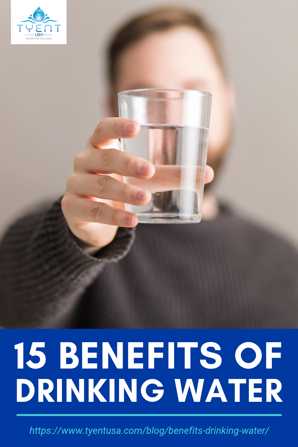 15 Benefits Of Drinking Water | https://www.tyentusa.com/blog/benefits-drinking-water/