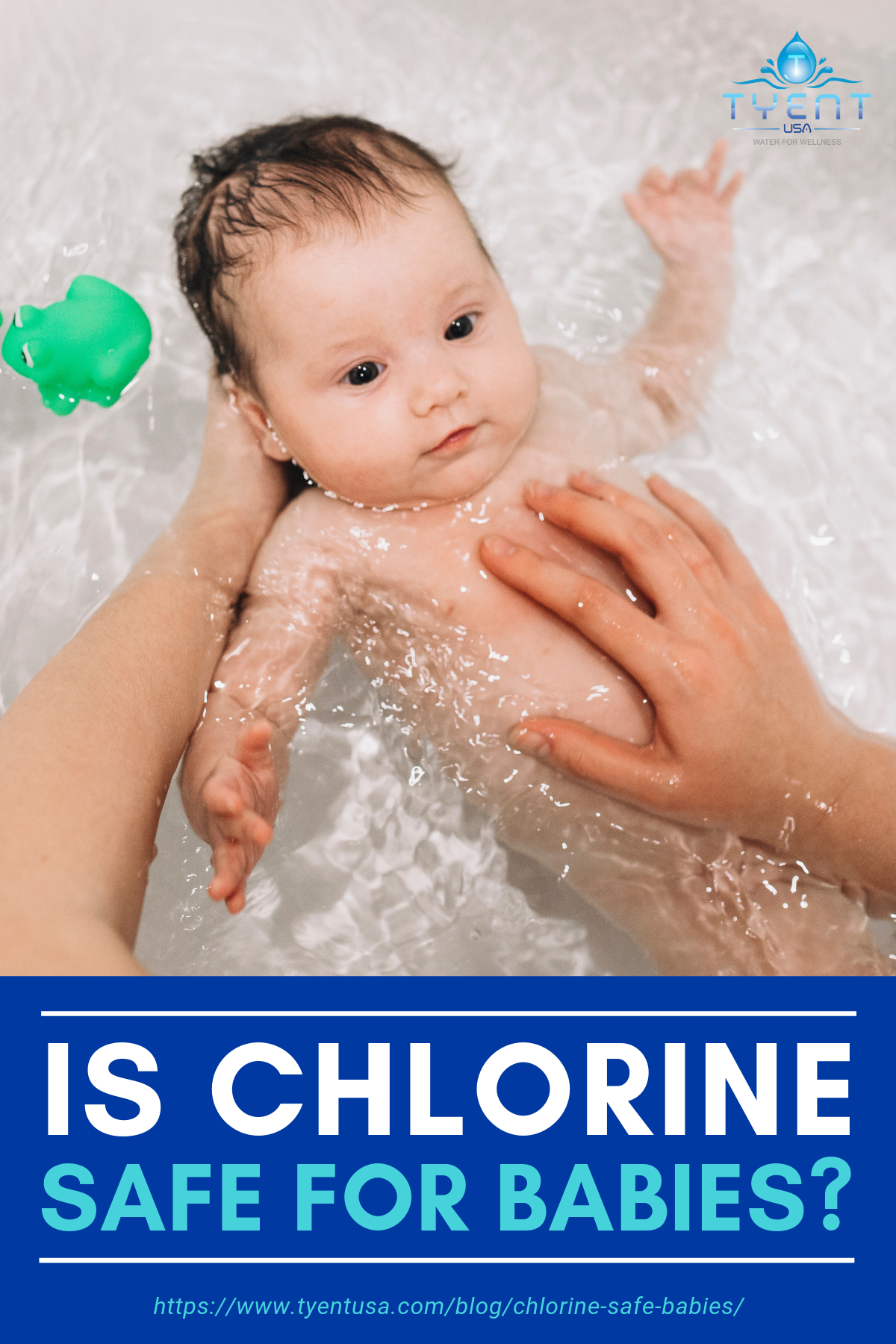 Is Chlorine Safe For Babies? https://www.tyentusa.com/blog/chlorine-safe-babies/