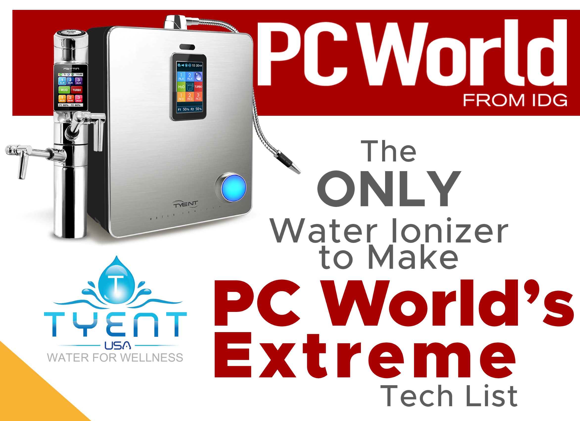 The ONLY Water Ionizer to Make PC World’s Extreme Tech List 