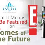 What It Means to Be Featured on E! Homes of the Future
