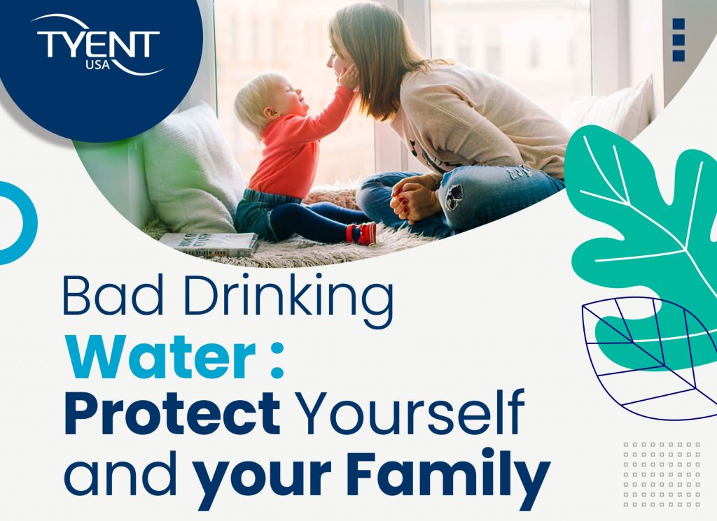 Bad Drinking Water Protect yourself and your family