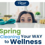 Spring Cleaning Your Way to Wellness – Blog Updated for 2021