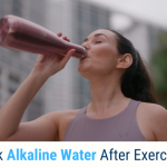 Drink Alkaline Water after Exercising