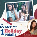 How to Prevent the #1 Holiday Pitfall