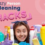 Lazy Person Cleaning Hacks