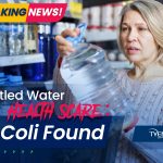 Bottled Water HEALTH SCARE…E Coli Found: Breaking News! - Updated Blog