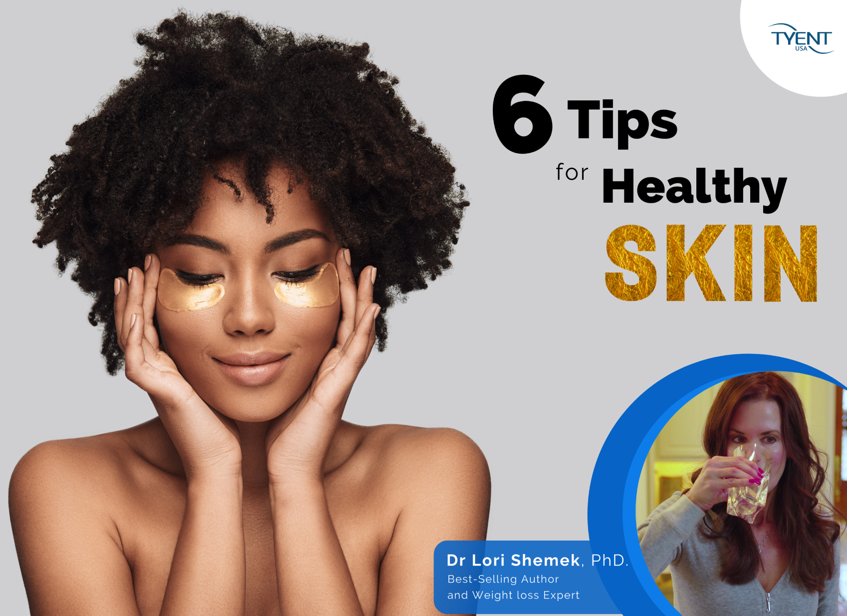 6 Tips for Healthy Skin - Dr Lori April Article - Tyent