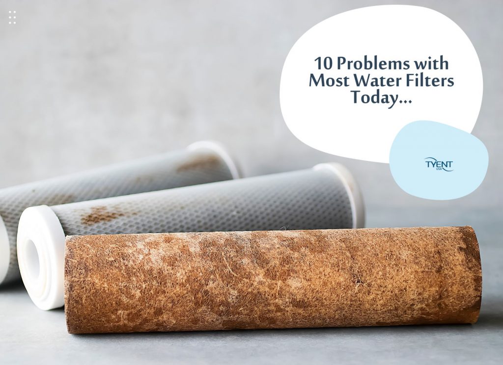10 Problems with Most Water Filters Today TyentUSA Water Ionizer Health Blog