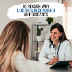 10 Reasons Why Doctors Recommend Antioxidants!