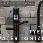 Make a Style Statement with a Tyent Water Ionizer