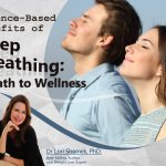 The Science-Based Benefits of Deep Breathing: A Path to Wellness