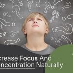 Increase Focus And Concentration Naturally