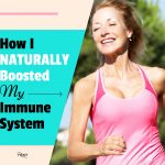 How I NATURALLY Boosted My Immune System