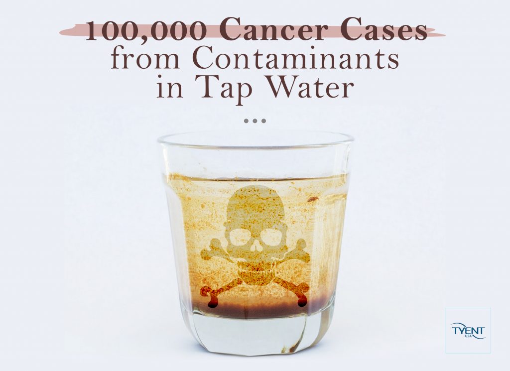 100,000 Cancer Cases from Contaminants in Tap Water