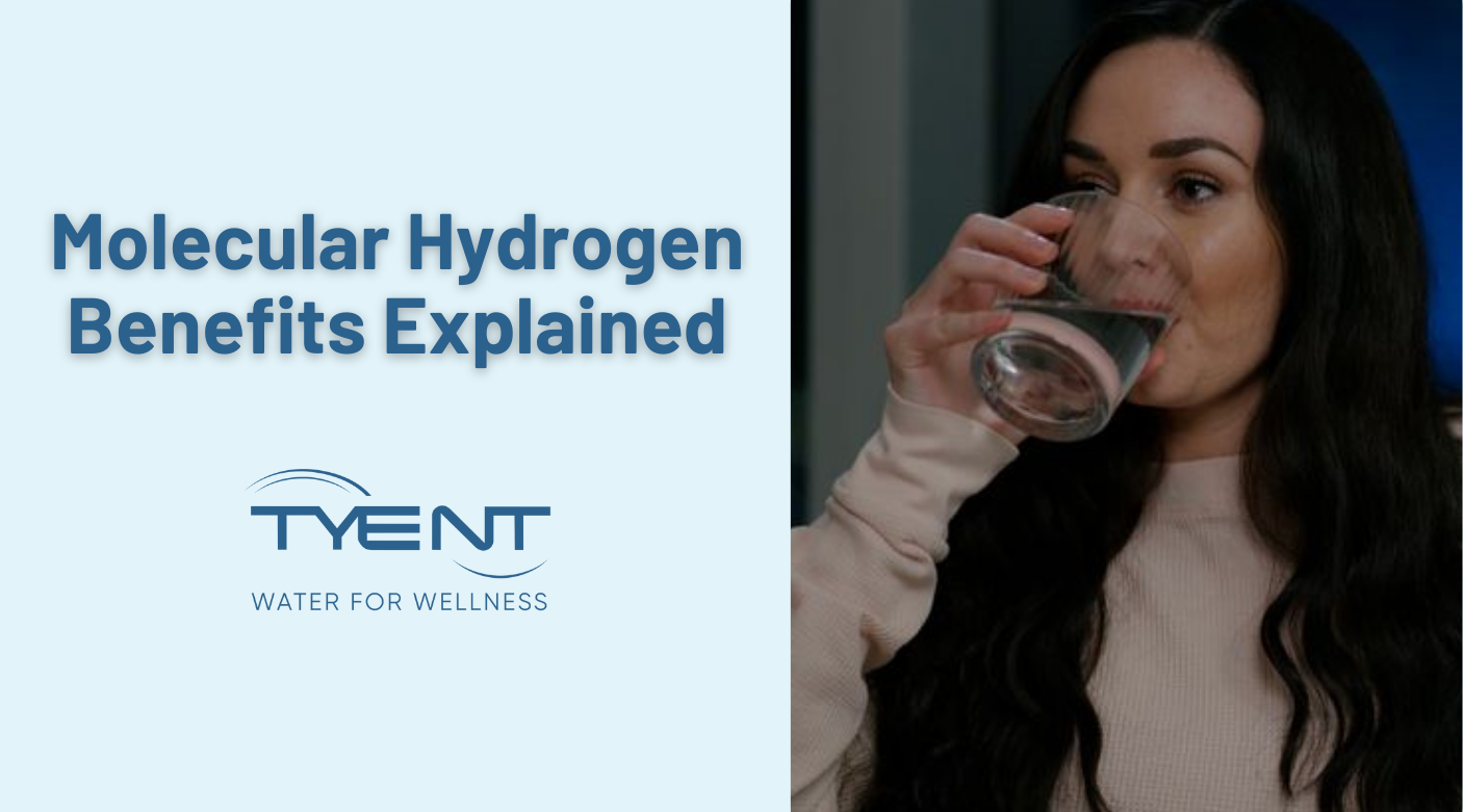 Molecular Hydrogen Benefits Explained – Tyent