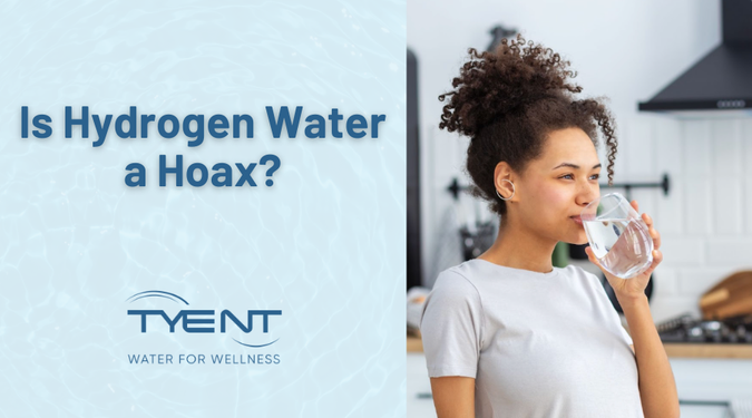 Is Hydrogen Water a Hoax? Unpack The Science With Tyent