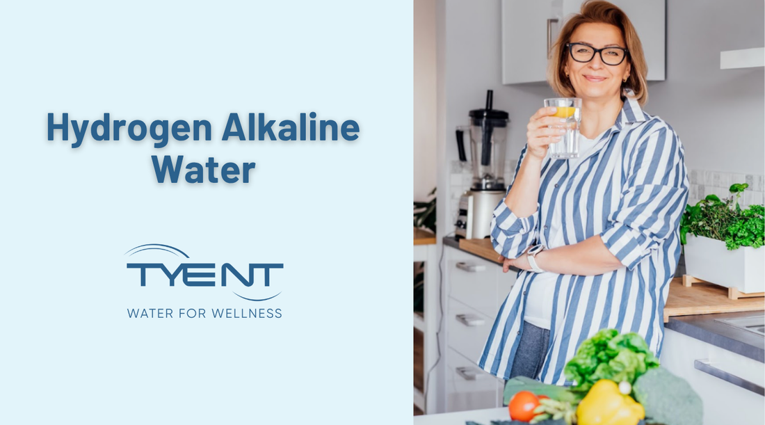 Hydrogen Alkaline Water | The Tyent Difference
