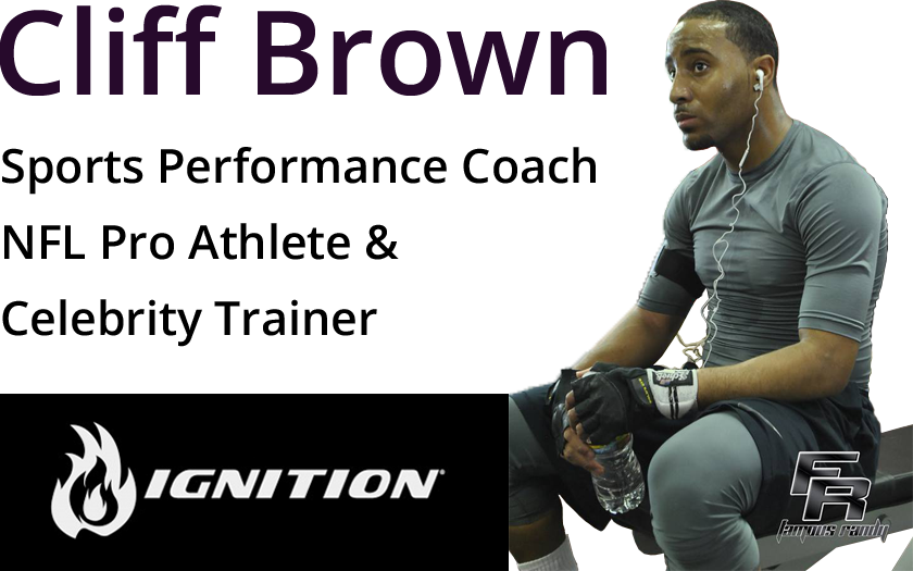 Cliff Brown - NFL pro athlete, trainer, personal coach